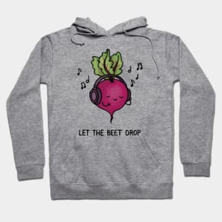 Let the Beet Drop Hoodie